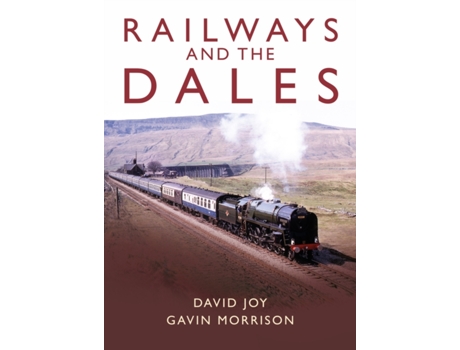 Livro Railways and the Dales de Gavin Morrison (Inglês)