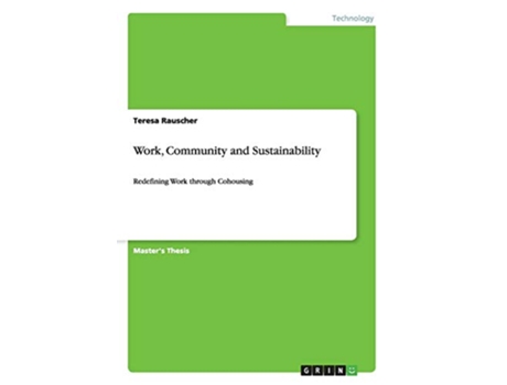 Livro Work Community and Sustainability Redefining Work through Cohousing de Teresa Rauscher (Inglês)