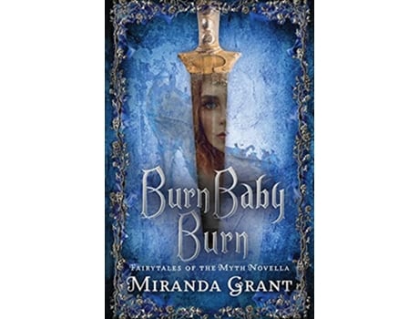 Livro Burn Baby Burn de Miranda Grant (Inglês)