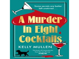 Livro A Murder in Eight Cocktails de Kelly Mullen (Inglês)