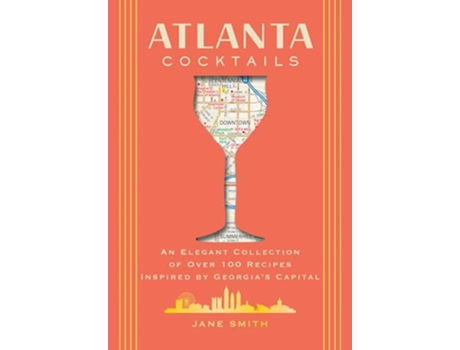 Livro Atlanta Cocktails de Thomas Nelson (Inglês - Capa Dura)