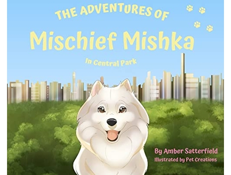 Livro The Adventured of Mischief Mishka in Central Park in Central Park The Adventures of Mischief Mishka de Amber Satterfield (Inglês - Capa Dura)