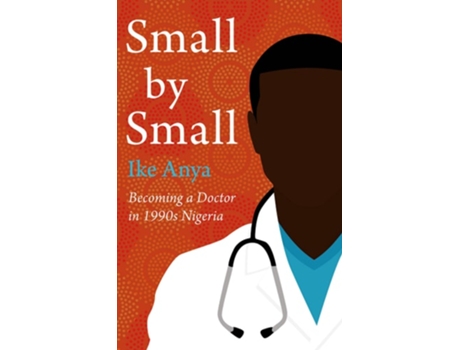 Livro Small by Small de Ike Anya (Inglês - Capa Dura)