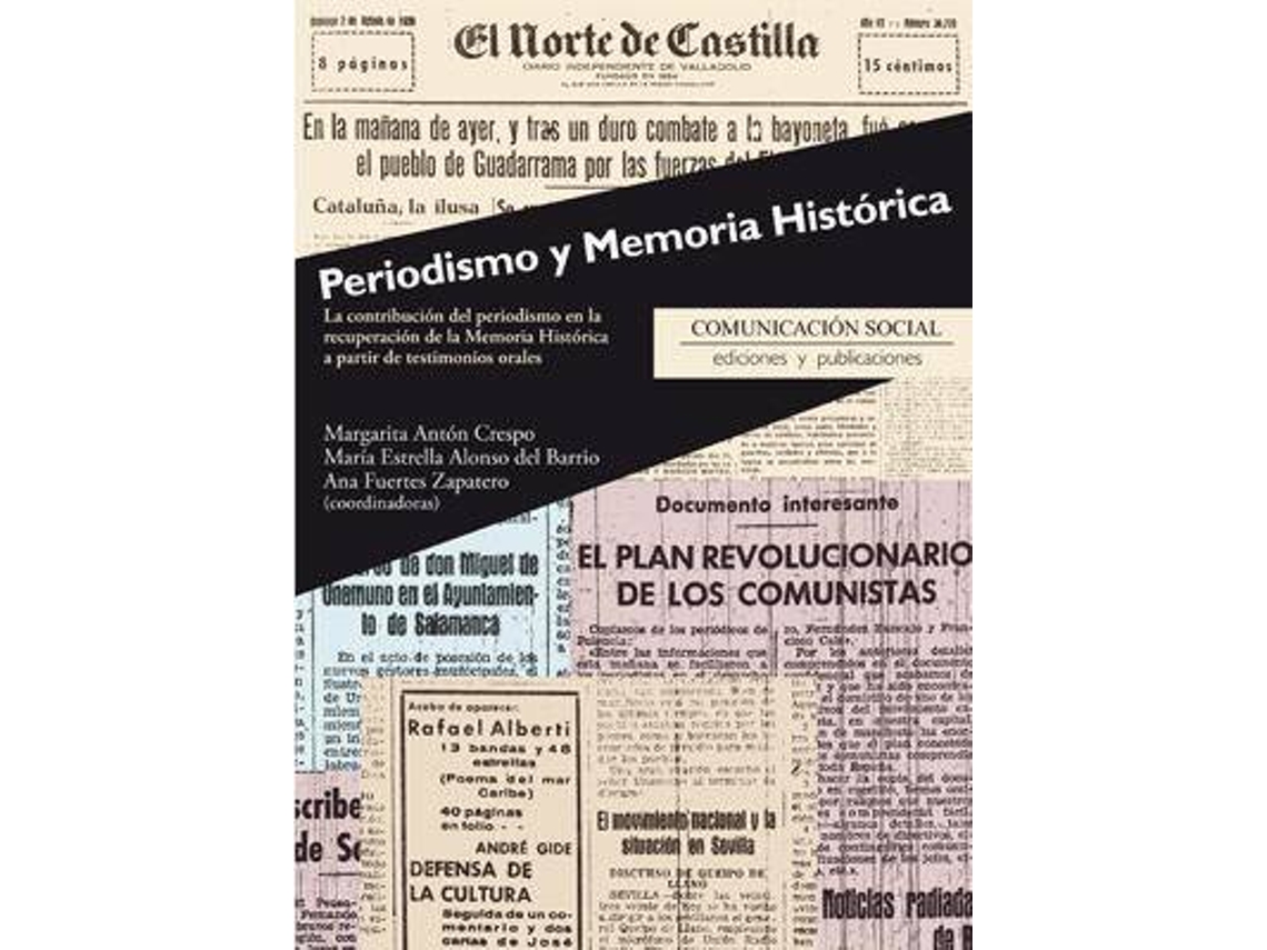 Livro Periodismo y memoria histórica la contribución del periodismo en la recuperación de la memoria histórica a partir de testimonios orales de María Estrella Alonso Del Barrio, Margarita Antón Crespo et al. (Espanhol)