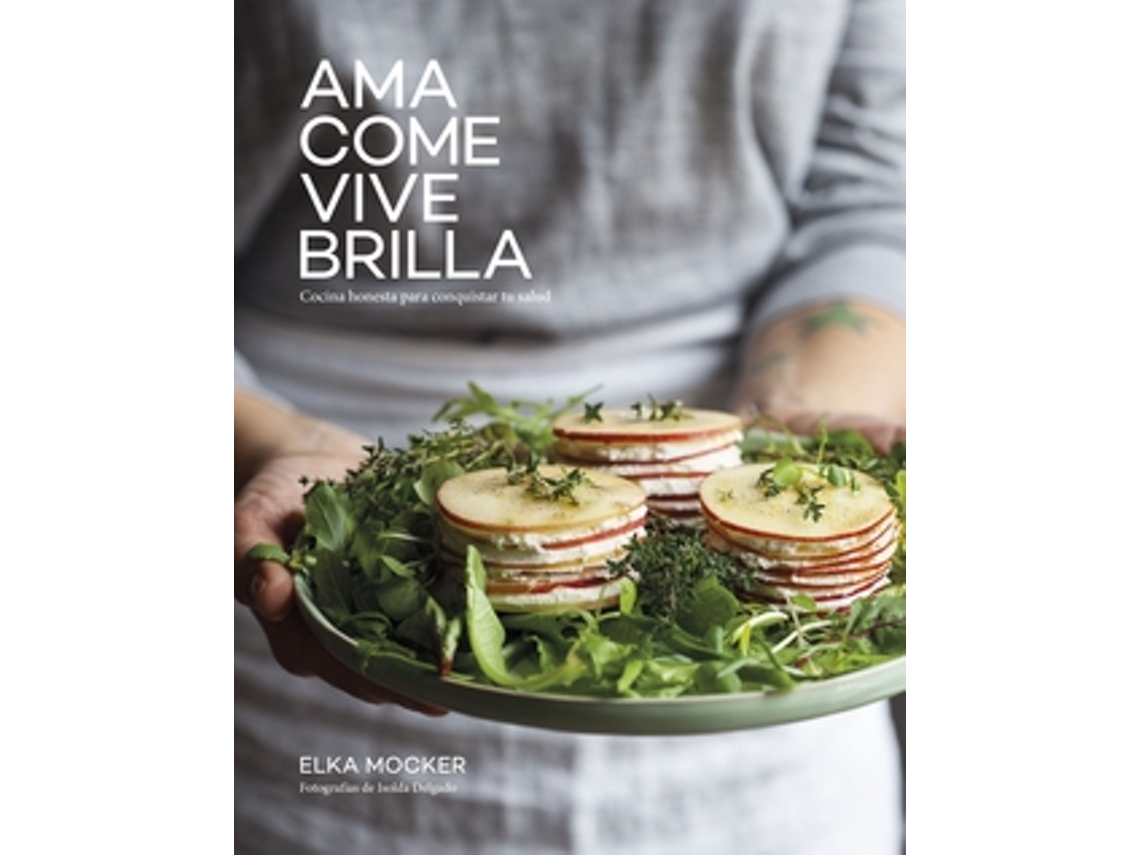 Livro Ama, Come, Vive, Brilla de Mocker e Elka