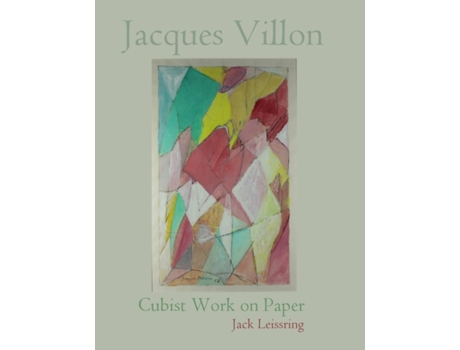 Livro Jacques Villon-Cubist Work on Paper Jack C. Leissring (Inglês)