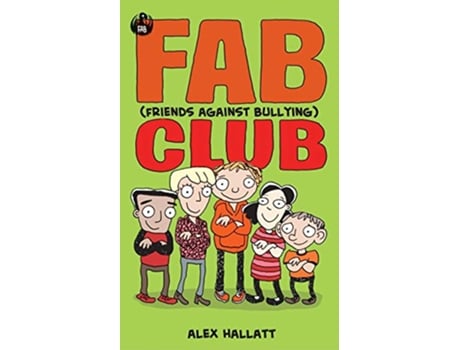 Livro FAB Friends Against Bullying Club FAB Club de Alex Hallatt (Inglês)