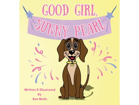 Livro Good Girl, Sunny Pearl! de Ben Wells (Inglês)