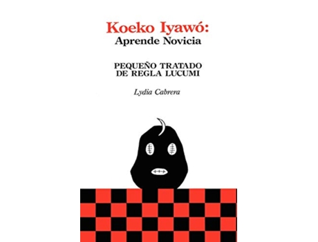 Livro Koeko Iyawo Aprende novicia pequeño tratado de Regla Lucumí de Lydia Cabrera (Espanhol)