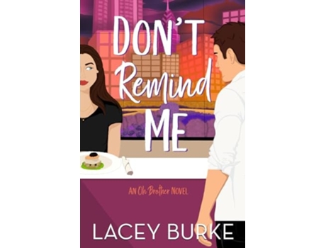Livro Dont Remind Me A Steamy Contemporary Chef Romance de Lacey Burke (Inglês)