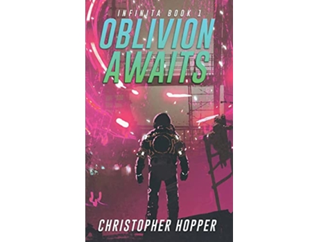 Livro Oblivion Awaits Infinita Book 1 de Christopher Hopper (Inglês)