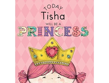 Livro Today Tisha Will Be a Princess de Paula Croyle (Inglês)