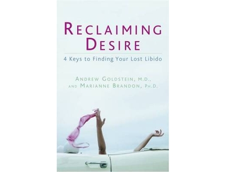 Livro Reclaiming Desire de Andrew Goldstein e Marianne Brandon (Inglês)