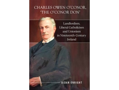 Livro Charles Owen OConor, quotThe OConor Donquot de Aidan Enright PhD (Inglês - Capa Dura)