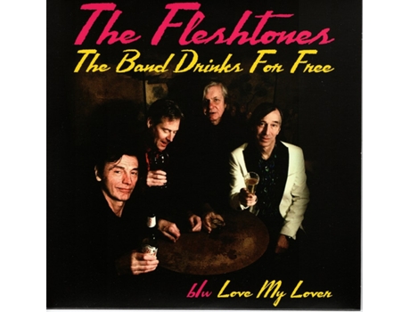 The Fleshtones The Band Drinks For Free B/W Love My Lover 7 Vinil 45Rpm