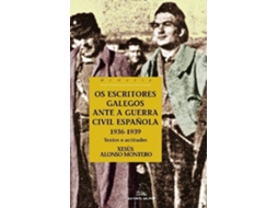 Livro Os Escritores Galegos Ante A Guerra Civil Española. 1936-1939 de Xesús Alonso Montero (Galego)