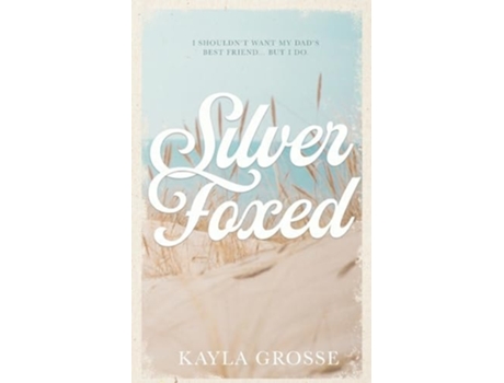 Livro Silver Foxed de Kayla Grosse (Inglês)