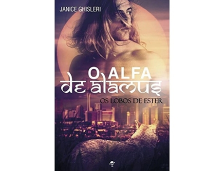 Livro O Alfa De Alamus de Janice Ghisleri (Português do Brasil - Capa Dura)