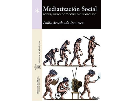 Livro Mediatización social : poder, mercado y consumo simbólico de Pablo Arredondo Ramírez (Espanhol)