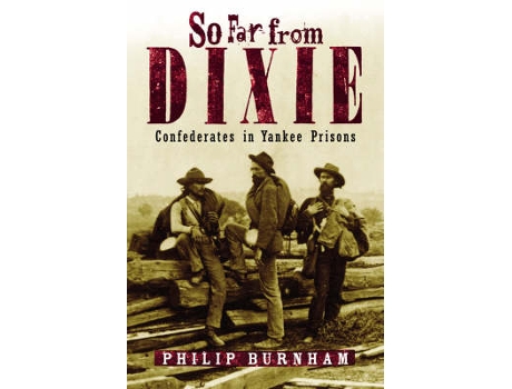 Livro so far from dixie de philip burnham (inglês)