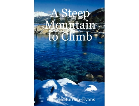 Livro A Steep Mountain to Climb Patricia Burden-Evans (Inglês)