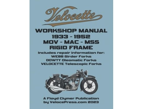 Livro VELOCETTE - MOV - MAC - MSS 1933-1952 RIGID FRAME WORKSHOP MANUAL amp ILLUSTRATED PARTS MANUAL de Floyd Clymer (Inglês)