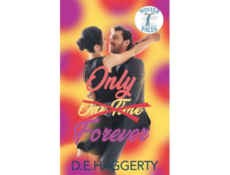 Livro Only Forever a grumpy boss small town romantic comedy de DE Haggerty (Inglês)