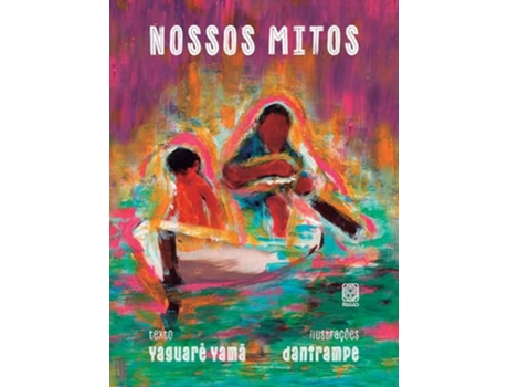 Livro Nossos Mitos de Yaguarê Yamã (Português)