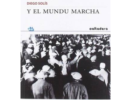 Livro Y El Mundu Marcha de Diego Solís) (Asturiano)