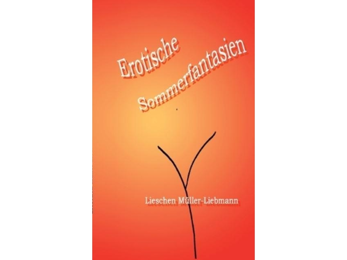 Livro Erotische Sommerfantasien de Lieschen Muller-Liebmann (Alemão)