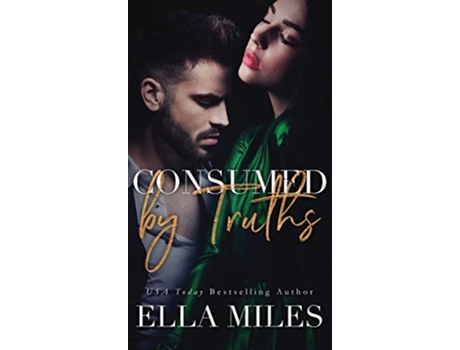 Livro Consumed by Truths Truth or Lies de Ella Miles (Inglês - Capa Dura)