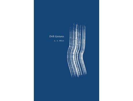 Livro Drift Gestures de C S Mills (Inglês)