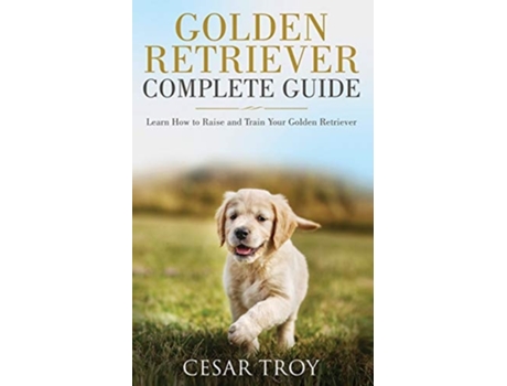 Livro Golden Retriever Complete Guide De Cesar Troy (inglês)