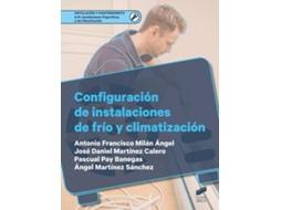 Livro Configuración De Instalaciones De Frío Y Climatización de Milán Ángel, Antonio F et al. (Espanhol)