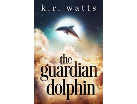 Livro The Guardian Dolphin Philosophical Fantasies de K R Watts (Inglês)