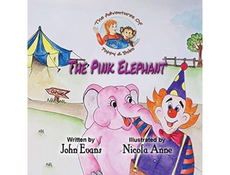 Livro The Pink Elephant The Adventures of Poppy Bobo de John Evans (Inglês)