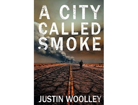 Livro A City Called Smoke The Territory 2 de Justin Woolley (Inglês)