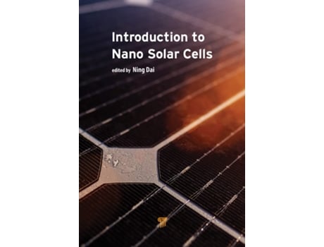 Livro Introduction to Nano Solar Cells de Ning Dai (Inglês - Capa Dura)