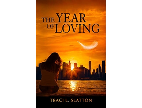 Livro The Year of Loving de Traci L Slatton (Inglês)