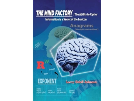 Livro The Mind Factory The Ability to Cipher Information is a Secret of the Lexicon de Larry Odell Johnson (Inglês)
