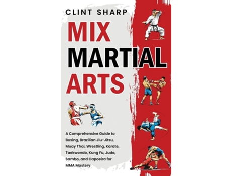 Livro Mix Martial Arts de Clint Sharp (Inglês - Capa Dura)