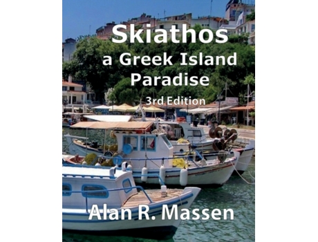 Livro Skiathos a Greek Island Paradise de Alan R Massen (Inglês)