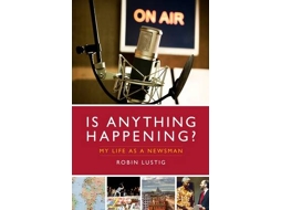Livro Is Anything Happening? de Robin Lustig (Inglês - Capa Dura)