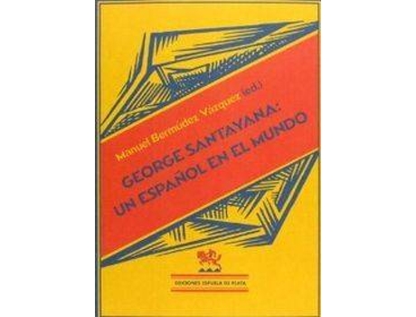 Livro George Santayana: Un Español En El Mundo de Vários Autores