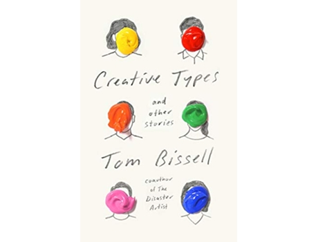 Livro Creative Types de Tom Bissell (Inglês - Capa Dura)