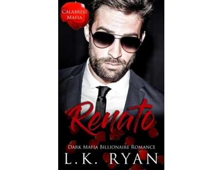 Livro Renato A Hate To Love Marriage Of Convenience Dark Mafia Billionaire Romance De Lk Ryan (inglês)