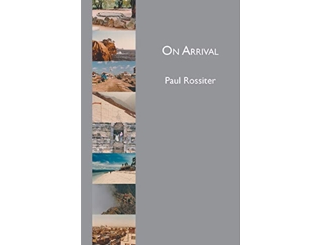 Livro On Arrival De Paul Rossiter (inglês)