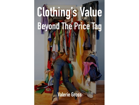 Livro Clothings Value Beyond The Price Tag de Valerie Gross (Inglês)