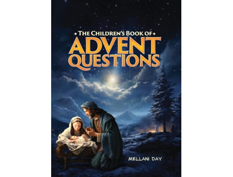 Livro The Childrens Book of Advent Questions de Mellani Day (Inglês)
