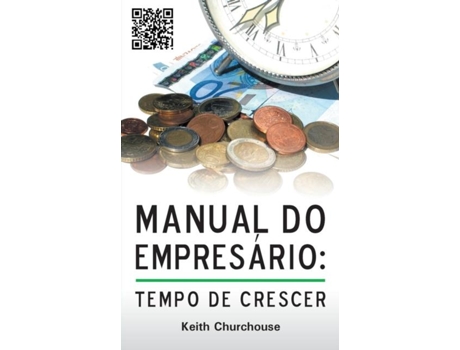 Livro Manual Do Empresario Tempo De Crescer De Keith Churchouse (inglês)